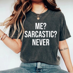 Me sarcastic never Funny T-Shirt T Shirt with sayings  T Shirt for Teens Teenage Girl Clothes Gifts Graphic Tee Women T-Shirts OK