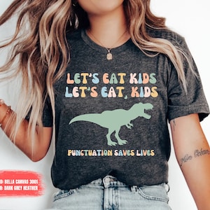 Funny Grammar Shirt, Punctuation Shirt, English Teacher Shirt, Funny Punctuation Shirt, Commas shirt back to school shirt Kindergarten Shirt