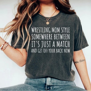 Wrestling Mom Shirt, Wrestling Mom Style Shirt, It&#39;s Just A Match, Wrestling Gifts, Wrestling Mat Shirts, Mom Of Wrestlers Shirt