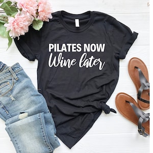 Pilates Shirt Pilates Gift Funny Pilates Shirt Pilates Workout mothers day Pilates Now Wine Later Shirt Pilates mom OK