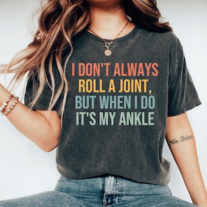 Sarcastic Shirt, Funny Saying Shirt, Gift for Friend, Funny Shirt With Witty Sayings, Birthday Gift, Funny Saying Shirt, Quote Shirt Women