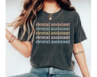 dental assistant shirt, dental hygienist gift, dental shirts, dental assistant gifts, dental shirt, dental gifts, dental hygiene gifts