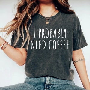 Coffee shirt Coffee Lover Shirt Women Coffee Lover Gift for coffee lover Teacher Shirt funny coffee gift coworker gift ideas office gifts
