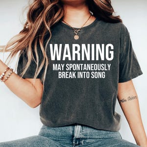 warning may spontaneously break into song shirt, theater gifts, theatre gifts, theatre shirt, musical theatre gifts, theater shirt, singer