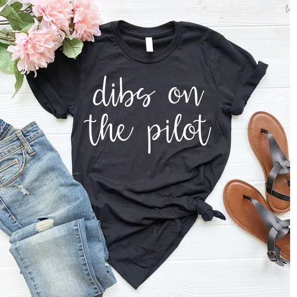 Pilot Shirt Pilot Wife Shirt Pilot Girlfriend Pilot Gifts Pilot Shirt Airplane Shirt Aviation Shirt Pilot Wife T Shirt OK