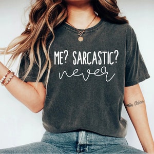 Me sarcastic never Funny T-Shirt T Shirt with sayings  T Shirt for Teens Teenage Girl Clothes Gifts Graphic Tee Women T-Shirts OK