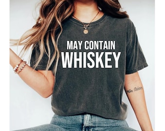 Whiskey Shirt for men and Women Whiskey lover Funny Whiskey Tshirt May Contain Whiskey Tshirt Whiskey Gift for Man and Unisex Tshirt OK