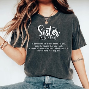 Sister Shirt Gift for Sister, Sister Gift, Sister Gift T-Shirt, Sister T-shirt, Best Sisters Shirt, Best Friend Tee BFF Shirt Aunt Tshirt