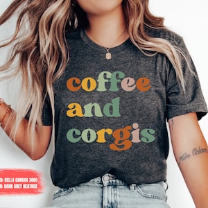 Corgi shirt corgi dog Corgi Gift Corgi Mom Shirt Corgi gift Corgi Clothing Corgi Mom Corgi Tee Corgi Shirts OK