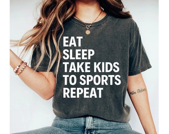 eat sleep take kids to sports repeat shirt, funny sports shirt, mom shirt, soccer shirt, baseball shirt, football shirt, hockey shirt
