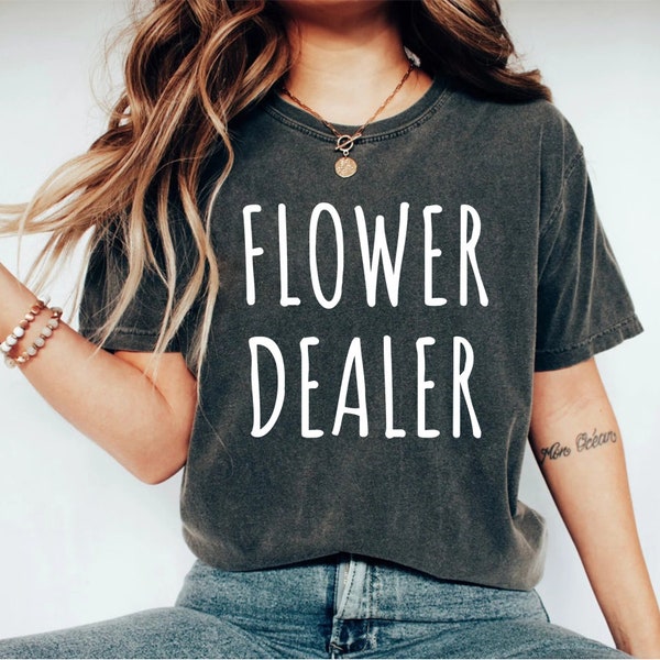 flower dealer shirt, florist shirt, florist gift, flower farmer shirt, gardening shirt, gifts for florist, gardener shirt, florist tshirt