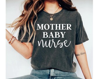 mother baby nurse, mother baby nurse shirt, ob nurse shirt, ob nurse, postpartum nurse shirt, mother baby nurse tshirt, baby nurse, nurse