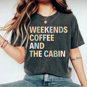 Camping shirt, Gift For Cabin, Camping shirt, shirt for Women, Cabin Shirts Women, camping, lake shirt, trip shirt forest shirt