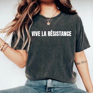 Vive La Resistance, Vive La Resistance Shirt, Feminist Shirt, Feminist Gift, Empowering Shirt for Women, Female Shirt, Women&#39;s Rights