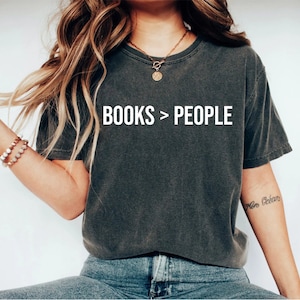 Books Over People Shirt Book Lover Gift Book Lover Shirt Book Shirts Gift for Book Lovers Gifts for Teachers Book Person Shirt