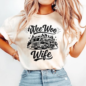Wee Woo Wife Shirt, Firefighter Wife Shirt, Funny Wife Shirt, Fire Fighter Gift, Firefighter Gift, Sarcastic Shirt For Women, Fireman shirt
