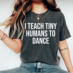 Dance Shirt Dancing T-Shirt dance Teacher Gift Dance Instructor Dancer Gift Dancing Shirt Teacher shirt Ballet shirt OK