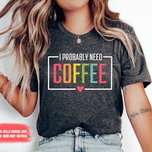 Coffee shirt Coffee Lover Shirt Women Coffee Lover Gift for coffee lover Teacher Shirt funny coffee gift coworker gift ideas office gifts