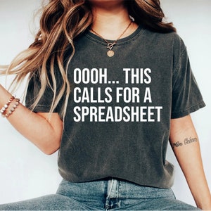 This calls for a spreadsheet shirt, calls,CPA shirt, accountant shirt, Accountant gift, New cpa shirt, CPA assistant shirt, CPA gift ok