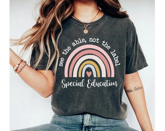 see the able not the label special education shirt, special education teacher shirts, sped teacher shirt, teacher shirts, sped shirt