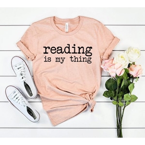 Librarian Shirt For Woman Reading Is My Thing Tshirt Book Lover Gift Teacher Shirt Librarian Gifts Homeschool Shirt I Love To Read Tee image 1