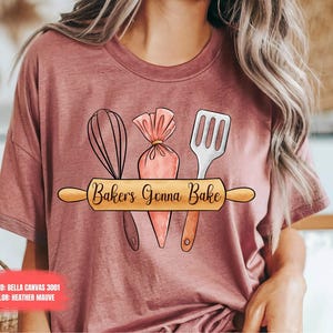 Baking Shirt, Baking Gifts, Funny Baker Shirt, Baking Lover Shirt, Baker Shirt, Baking T-Shirt, Cookie Shirt chef shirt