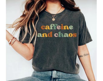 Caffeine And Chaos Shirt, mom shirt, funny mom shirt, mom shirts, coffee shirt, mama shirt, mothers day shirt, mom shirt funny, daycare tees