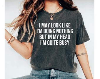 i may look like I'm doing nothing funny shirt, funny shirts, funny tshirt, funny shirts for women, funny t shirt, sarcastic shirt for men