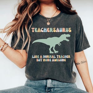 Funny Teacher Shirt, Dinosaur Teacher Shirt, Kindergarten Teacher shirt, Teacher Gift, Preschool shirt, elementary school teacher
