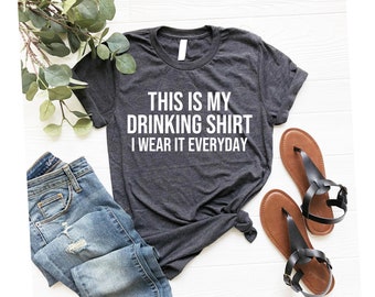 Funny Drinking Shirt for Women, This is My Drinking Shirt, Funny Hungover Shirt, Funny T-shirt, Funny Shirts for Women OK