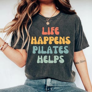 Workout Motivation Shirt Pilates mom shirt Pilates Shirt Pilates Gift Funny Pilates Shirts for Women Pilates Workout yoga