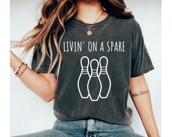 livin' on a spare shirt, bowling shirt, bowling shirts,funny bowling shirt, bowling gifts, bowling shirt women, bowling tshirt, bowling tee