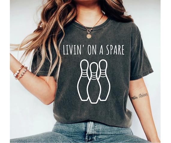 livin' on a spare shirt, bowling shirt, bowling shirts,funny bowling shirt, bowling gifts, bowling shirt women, bowling tshirt, bowling tee