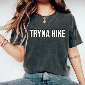 Tryna Hike Shirt Women Hiking & Climbing T-Shirt Tryna Hike Shirt Women Hiking & Climbing T-Shirt