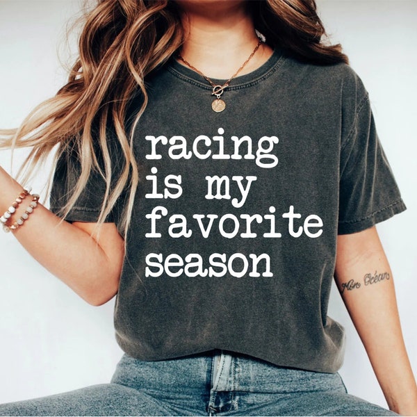 Racing Is My Favorite Season - Racing Shirt Racing Shirts Dirt Track Racing Drag Racing Shirt Racing Gift Racing Tee Racing T-Shirt