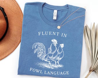 Funny Chicken Shirt, Fowl Language Shirt, Chicken Lover Gift, Farm Mom Shirt, Rooster Hen Tee, Funny Farm Shirt, Chicken Humor Tee