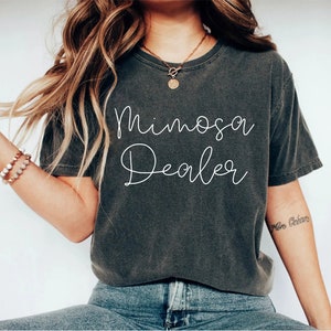 mimosa dealer Shirt Mimosa Shirt Brunch Shirt Mimosas Shirt Funny Brunch Shirt Mimosa Mimosa Shirts Mimosa Brunch Bridal Brunch Shirt