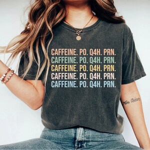 Nurse Shirt, PRN Nurse Shirt, Funny Nurse Tshirt, Gift For Nurse, Funny Coffee Shirt, Healthcare Workers Shirts