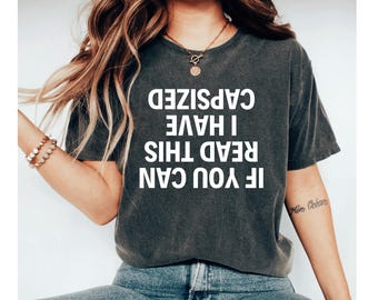 If You Can Read This I Have Capsized Shirt, Funny Mirror Text Tee, Sarcastic Humor Shirt, Introvert Joke Tee
