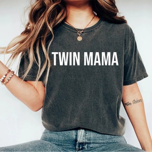 Twin Mama Shirt Twin mom Twin Mom Shirt Mom of Twins Shirt Gift for Twin mommy Twin Mom new mom daughter son mommy