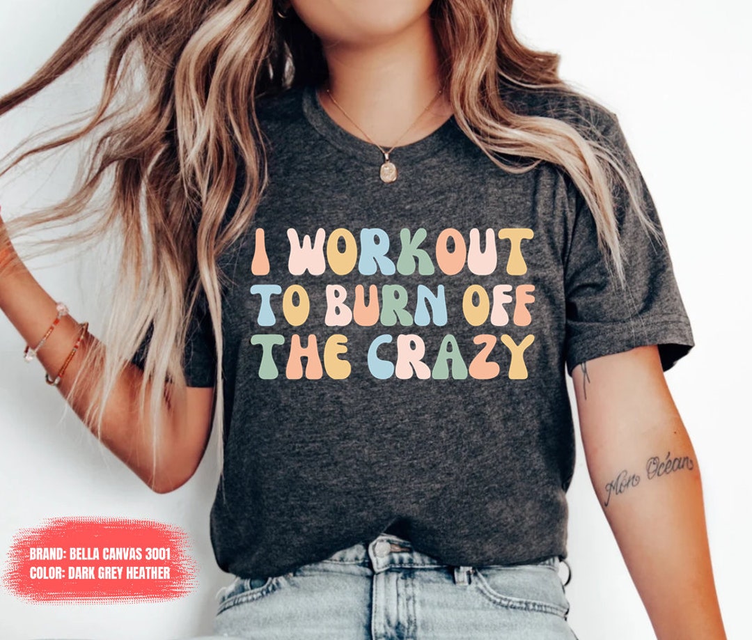 Workout Shirt Funny Fitness Shirt Shirt Funny Workout Shirt With