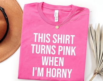 I'm Horny Inappropriate Shirt, rude dirty t shirts, Unwearable shirts, Unexpected Office Shirt, Funny shirt exchange, Valentines Party Shirt