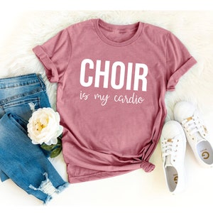 Choir Shirt Singer Shirt Choir Member Gift Church Choir Funny Choir Shirt Choir is My Cardio Singing Tee Singer Gift Music Teacher OK