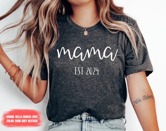 May include: Dark grey heather Bella Canvas 3001 t-shirt with white text that reads "mama est 2024".