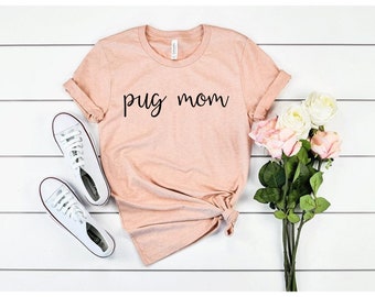 pug mom shirt, pug gift, pug shirt, pug tshirt, pug gifts, pugs for gifts, pug shirts women, pug lover gift, pug shirt for women, pug mama
