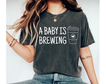 a baby is brewing shirt, pregnancy announcement shirt, pregnancy shirt, pregnant shirt, funny pregnancy shirt, pregnancy gift, new mom shirt