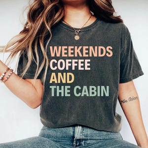 Camping shirt, Gift For Cabin, Camping shirt, shirt for Women, Cabin Shirts Women, camping, lake shirt, trip shirt Forest shirt hiking