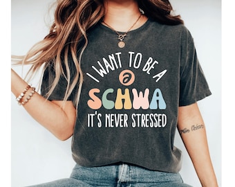 i want to be a ə schwa it's never stressed shirt, reading teacher shirt, schwa shirt, reading specialist shirt, reading shirts for teachers