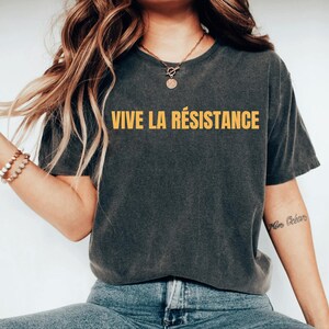 Vive La Resistance, Vive La Resistance Shirt, Feminist Shirt, Feminist Gift, Empowering Shirt for Women, Female Shirt, Women&#39;s Rights