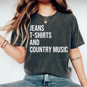 Funny Country T-Shirt Country Music Lover Shirt Country Music Shirt southern cowgirl Gift Gift for Her Country concert shirt Western shirt